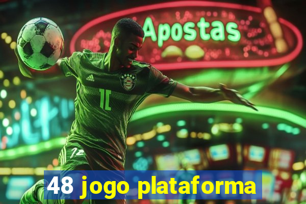 48 jogo plataforma